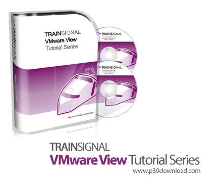 دانلود TrainSignal VMware View Tutorial Series - دوره های آموزشی وی ام ویر ویو