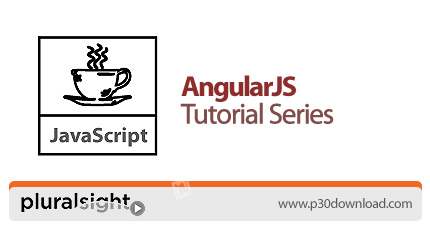 دانلود Pluralsight AngularJS Tutorial Series - دوره های آموزشی انگولار جی اس
