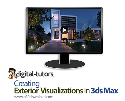 دانلود Digital Tutors Creating Exterior Visualizations in 3ds Max - آموزش طراحی نمای خارجی در تری دی