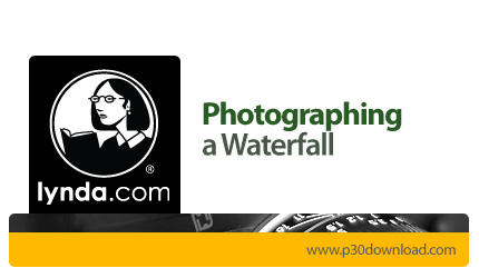 دانلود Photographing a Waterfall - آموزش عکاسی از آبشار