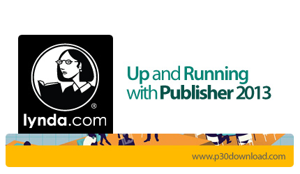 دانلود Up and Running with Publisher 2013 - آموزش پابلیشر 2013