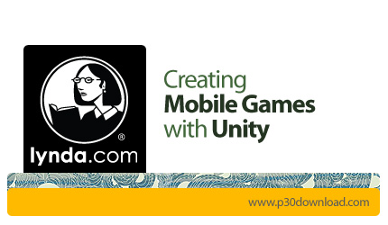 دانلود Creating Mobile Games with Unity - آموزش ساخت بازی های موبایل با یونیتی
