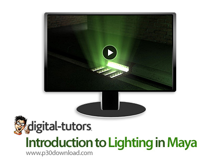 دانلود Digital Tutors Introduction to Lighting in Maya - آموزش نورپردازی در مایا