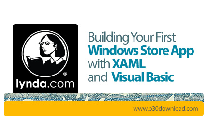 دانلود Building Your First Windows Store App with XAML and Visual Basic - آموزش ساخت یک اپلیکیشن برا