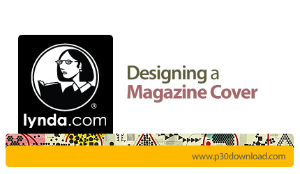 دانلود Designing a Magazine Cover - آموزش طراحی جلد مجله