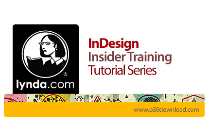 دانلود Lynda InDesign Insider Training Tutorial Series - دوره های آموزشی قابلیت های ایندیزاین