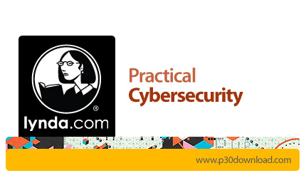 دانلود Practical Cybersecurity - آموزش امنیت سایبری کاربردی