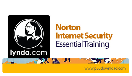 دانلود Norton Internet Security Essential Training - آموزش نورتون اینترنت سکیوریتی