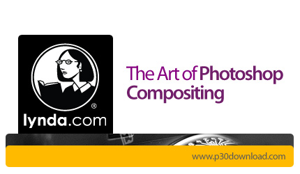 دانلود The Art of Photoshop Compositing - آموزش ترکیب در فتوشاپ