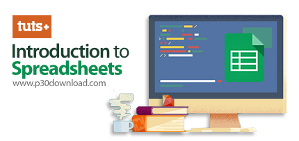 دانلود TutsPlus Introduction to Spreadsheets - آموزش مقدمه ای بر نرم افزارهای صفحه گسترده