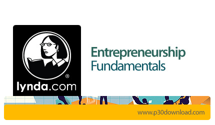 دانلود Lynda Entrepreneurship Fundamentals - آموزش اصول اولیه کارآفرینی