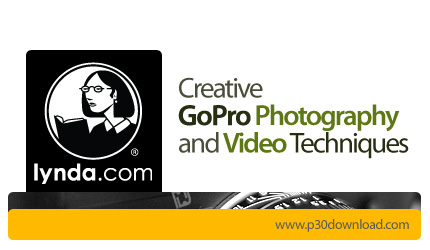 دانلود Creative GoPro Photography and Video Techniques - آموزش تکنیک های عکاسی و فیلمبرداری با دوربی