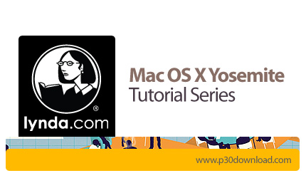 دانلود Mac OS X Yosemite Tutorial Series - دوره های آموزشی مک اواس ده یوسمیتی