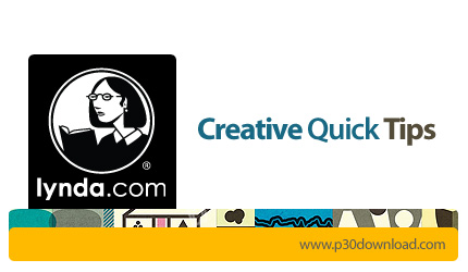 دانلود Lynda Creative Quick Tips Tutorial Series - دوره های آموزشی تکنیک های سریع و خلاقانه فتوشاپ و
