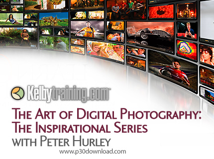 دانلود Kelby The Art of Photography: The Inspirational Series with Peter Hurley - آموزش هنر عکاسی دی