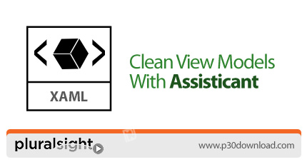 دانلود Pluralsight Clean View Models With Assisticant - آموزش Assisticant برای ساخت View Model کارا