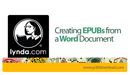 دانلود Creating EPUBs from a Word Document - آموزش ایجاد کتاب های EPUB از فایل ورد