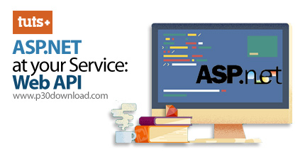 دانلود TutsPlus ASP.NET At Your Service: Web API - آموزش ایجاد Web API با ای اس پی دات نت