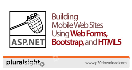 دانلود Pluralsight Building Mobile Web Sites Using Web Forms, Bootstrap, and HTML5 - آموزش ساخت وب س