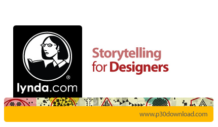 دانلود Storytelling for Designers - آموزش انتقال پیام به روایت تصویر