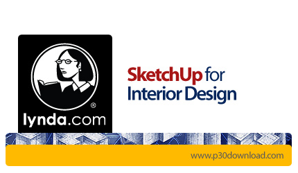 دانلود SketchUp for Interior Design - آموزش اسکچ آپ برای طراحی داخلی