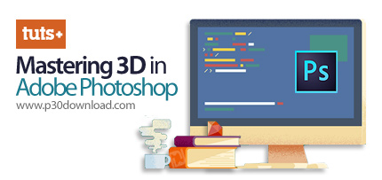 دانلود TutsPlus Mastering 3D in Adobe Photoshop - آموزش امکانات سه بعدی در فتوشاپ