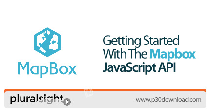 دانلود Pluralsight Getting Started With the Mapbox JavaScript API - آموزش مپ باکس، کتابخانه جاوا اسک