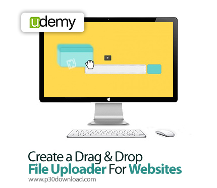 دانلود Udemy Create a Drag & Drop File Uploader For Websites - آموزش ساخت فایل آپلودر برای وب سایت