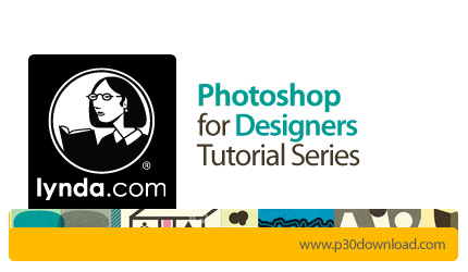 دانلود Photoshop for Designers Tutorial Series - دوره های آموزشی فتوشاپ برای طراحان