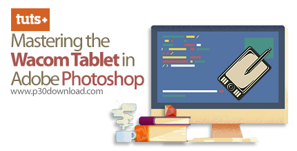 دانلود TutsPlus Mastering the Wacom Tablet in Adobe Photoshop - آموزش نقاشی دیجیتال با تبلت های وکام
