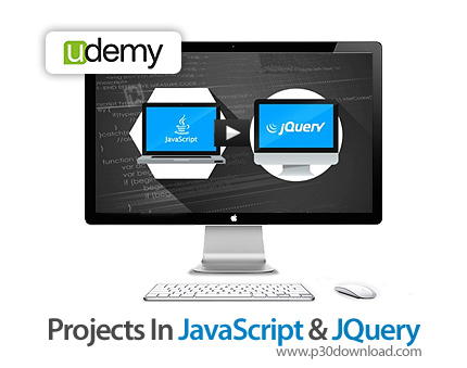 دانلود Udemy Projects In JavaScript & JQuery - آموزش جاوااسکریپت و جی کوئری در قالب پروژه