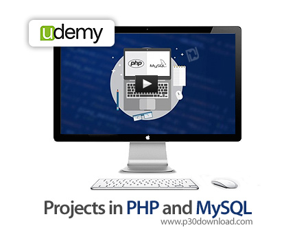 دانلود Udemy Projects in PHP and MySQL - آموزش پی اچ پی و مای اس کیو ال در قالب پروژه