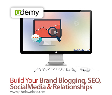 دانلود Udemy Build Your Brand Blogging, SEO, SocialMedia & Relationships - آموزش راهکارهای افزایش با
