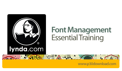 دانلود Font Management Essential Training - آموزش مدیریت فونت ها