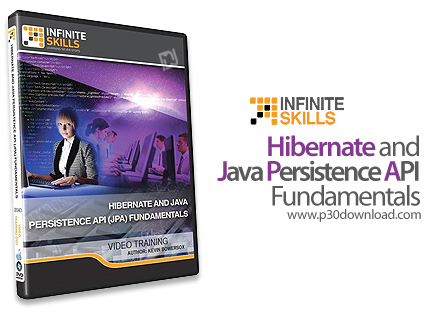 دانلود Infinite Skills Hibernate and Java Persistence API (JPA) Fundamentals - آموزش هایبرنت جاوا و 