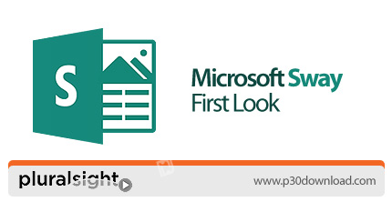 دانلود Pluralsight Microsoft Sway First Look - آموزش اس وی