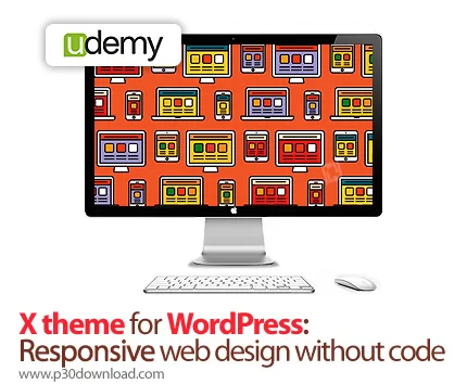 دانلود Udemy X theme for WordPress: Responsive web design without code - آموزش وردپرس: ساخت وب سایت 