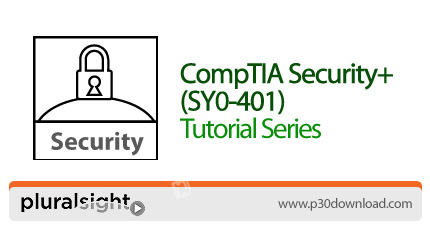 دانلود Pluralsight CompTIA Security+ (SY0-401) Tutorial Series - دوره آموزشی کامپتیا سکیوریتی پلاس آ
