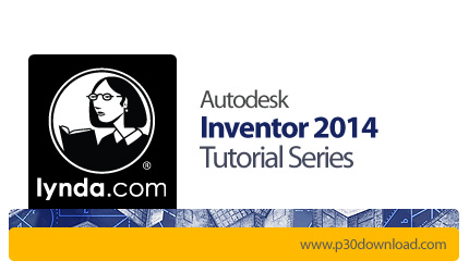 دانلود Lynda Inventor 2014 Tutorial Series - دوره های آموزشی اینونتور 2014