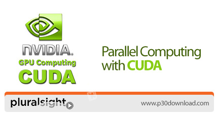 دانلود Pluralsight Parallel Computing with CUDA - آموزش کودا، محاسبات موازی