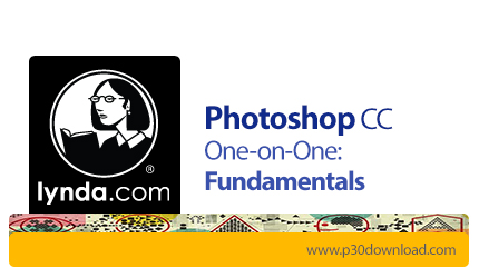 دانلود Lynda Photoshop CC 2015 One-on-One: Fundamentals - آموزش گام به گام فوتوشاپ ۲۰۱۵ ، سطح: مقدما