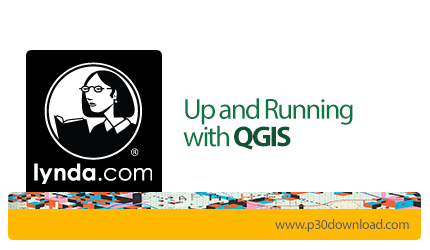 دانلود Lynda Up and Running with QGIS - آموزش کیو جی آی اس، نرم افزار سیستم اطلاعات جغرافیایی