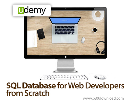 دانلود Udemy SQL Database for Web Developers from Scratch - آموزش کامل پایگاه داده اس کیو ال برای تو