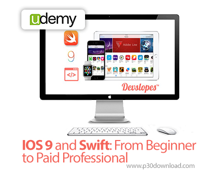 دانلود Udemy iOS 9 and Swift: From Beginner to Paid Professional - آموزش برنامه نویسی آی او اس 9 و س