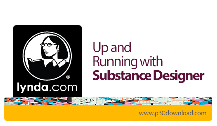 دانلود Lynda Up and Running with Substance Designer - آموزش ساب استنس دیزاینر، نرم افزار ساخت تکسچر