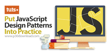 دانلود TutsPlus Put JavaScript Design Patterns Into Practice - آموزش الگوهای طراحی در جاوا اسکریپت ب