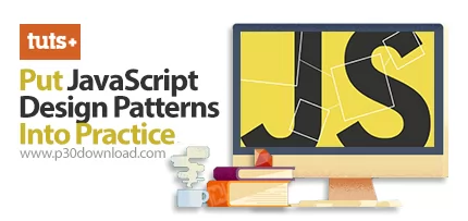 دانلود TutsPlus Put JavaScript Design Patterns Into Practice آموزش ...