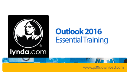 دانلود Lynda Outlook 2016 Essential Training - آموزش اوتلوک ۲۰۱۶، نرم افزار مدیریت اکانت های ایمیل