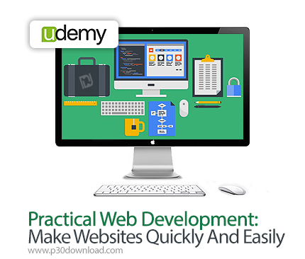 دانلود Udemy Practical Web Development: Make Websites Quickly And Easily - آموزش طراحی و ساخت وب سای