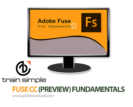 دانلود FUSE CC (Preview) Fundamentals - آموزش نرم افزار Adobe FUSE CC، جهت ساخت کاراکترهای سه بعدی